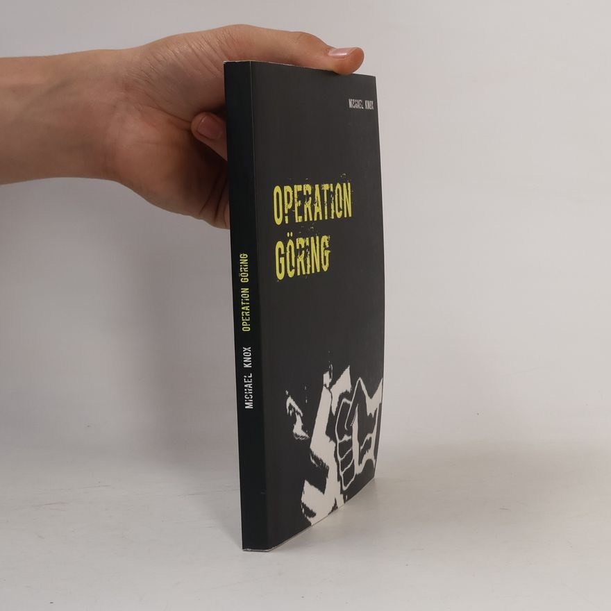 Michael Knox Beran Operation Göring