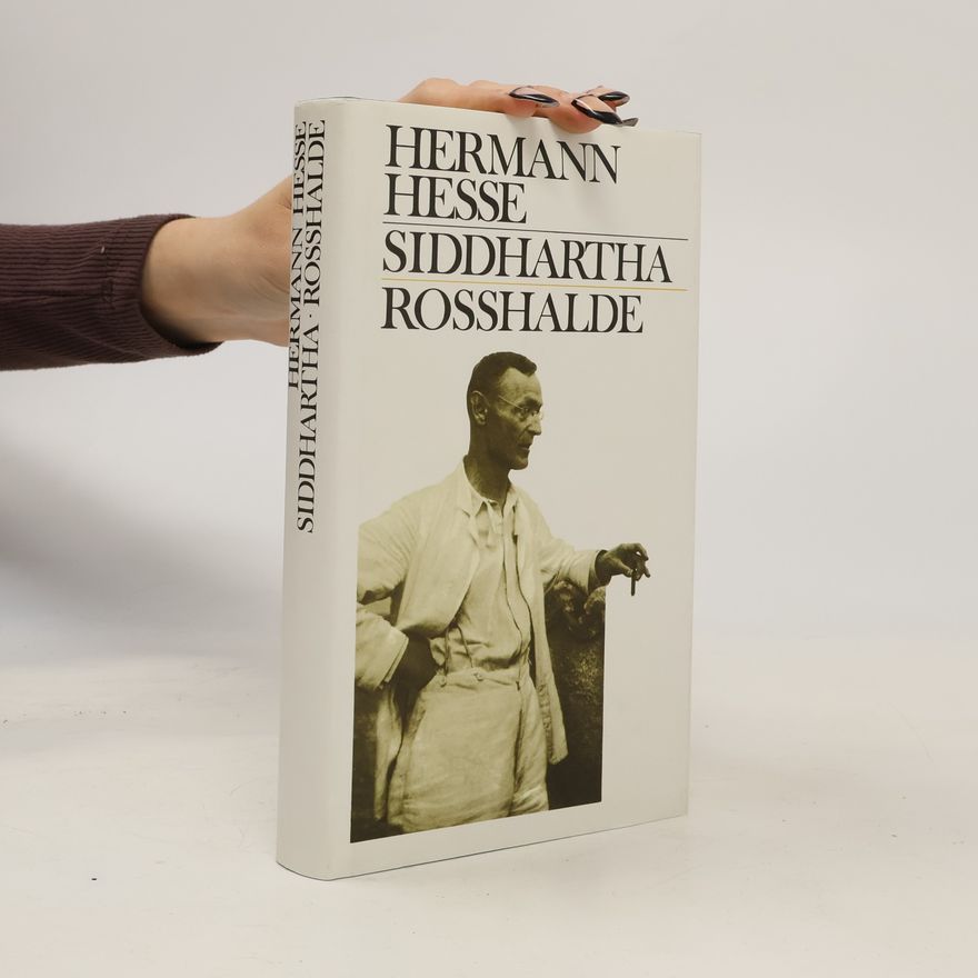 Hermann Hesse Siddhartha / Rosshalde