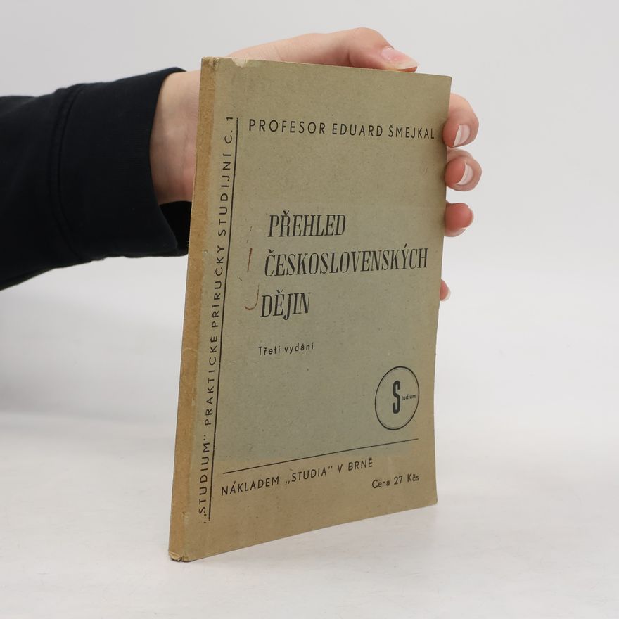 Eduard Šmejkal Přehled československých dějin
