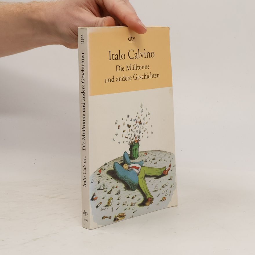 Italo Calvino Die Mülltonne und andere Geschichten
