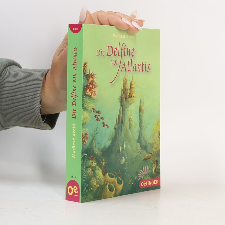 Marliese Arold Die Delfine von Atlantis