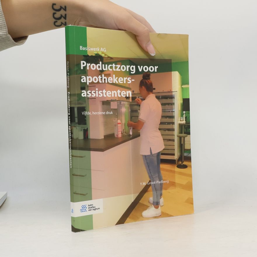 Y. M. Groot-Padberg Basiswerk AG: Productzorg voor apothekersassistenten