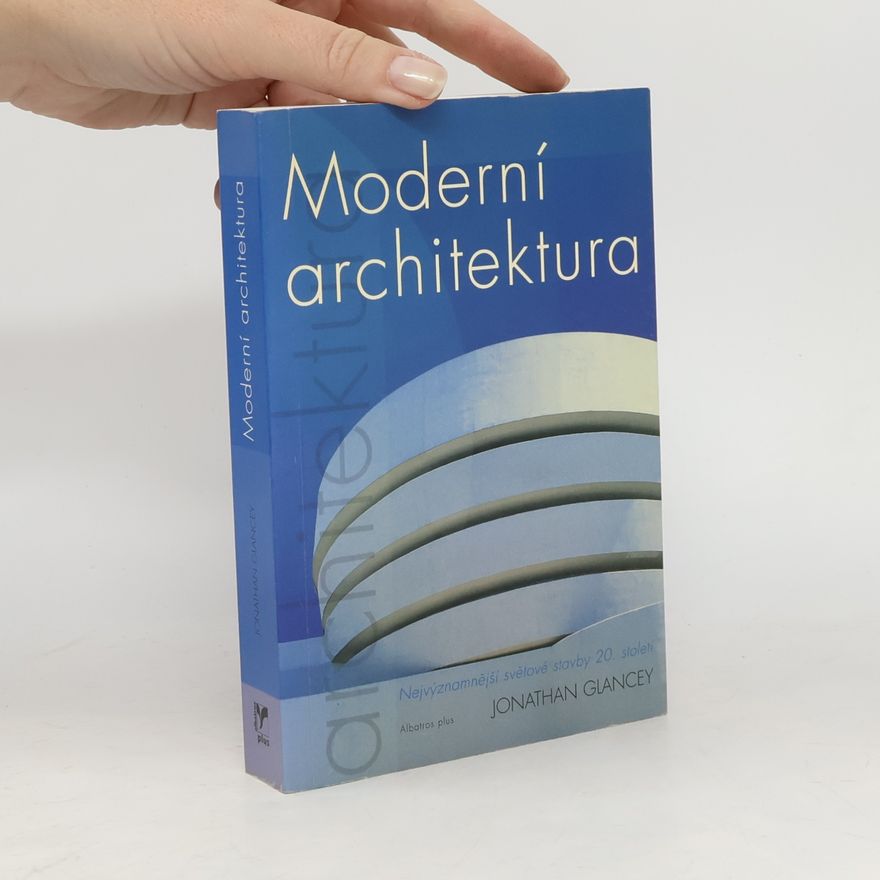 Jonathan Glancey Moderní architektura
