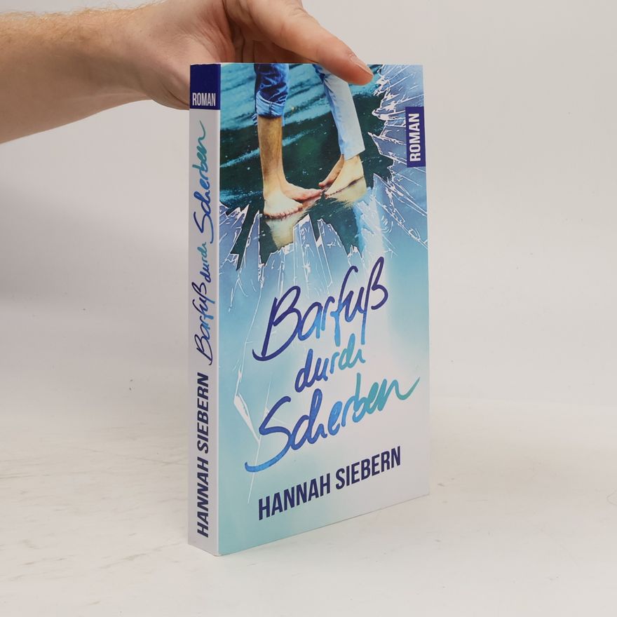 Hannah Siebern Barfuß Durch Scherben