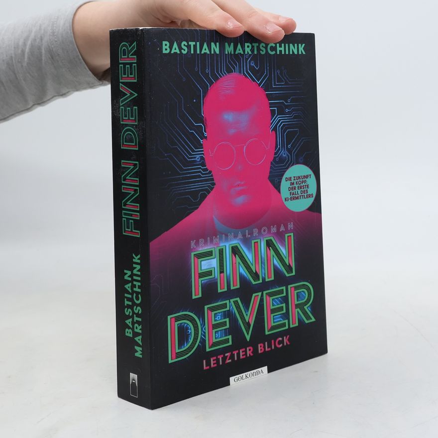 Bastian Martschink Finn Dever