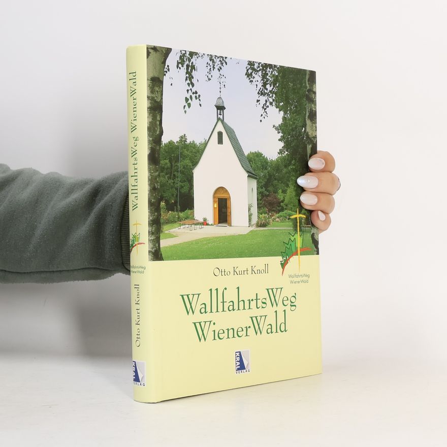 Otto Kurt Knoll WallfahrtsWeg WienerWald