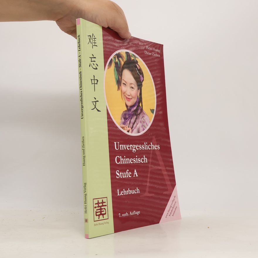 Hefei Huang Unvergessliches Chinesisch. Stufe A. Arbeitsbuch