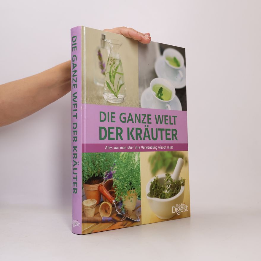 Renate Weinberger Die ganze Welt der Kräuter