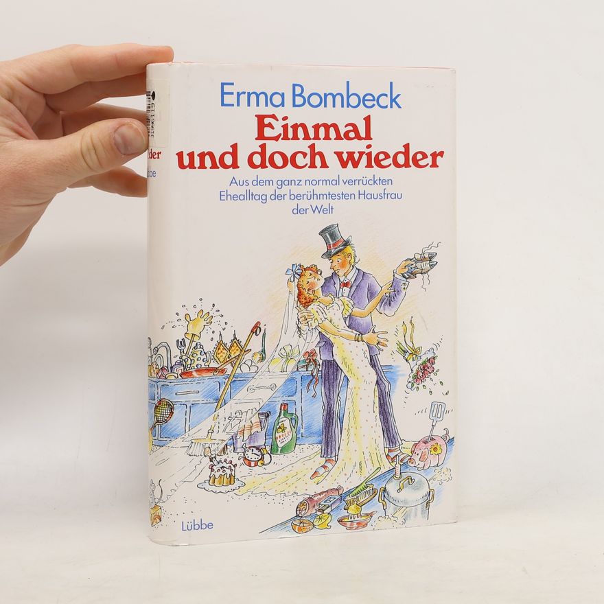Erma Bombeck Einmal und doch wieder