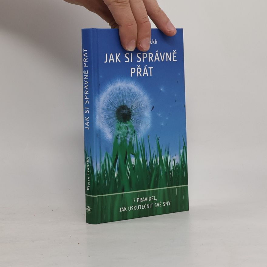 Pierre Franckh Jak si správně přát