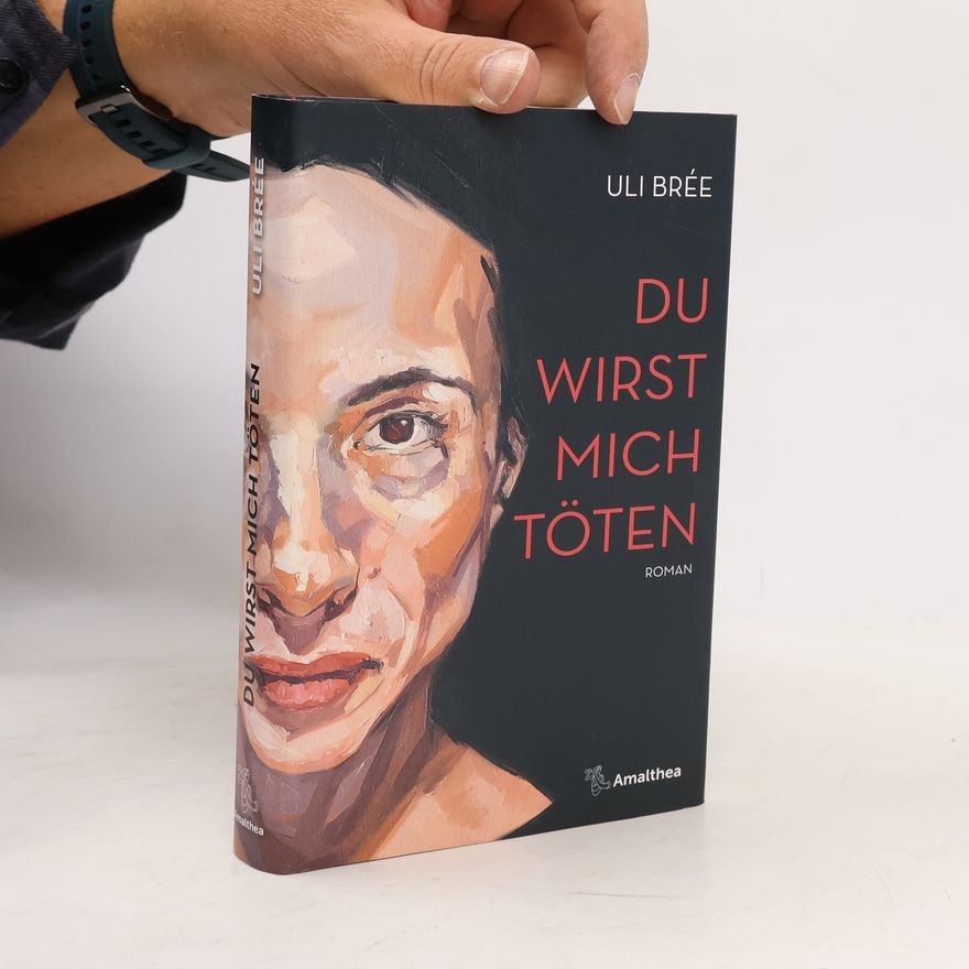 Uli Brée Du wirst mich Töten
