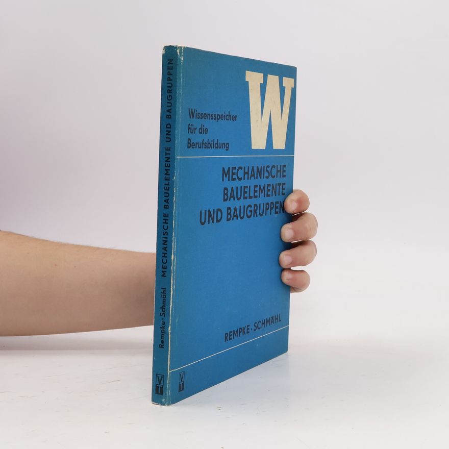 Autorenkollektiv Mechanische Bauelemente und Baugruppen