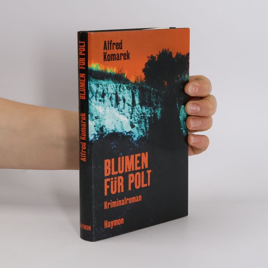 Alfred Komarek Blumen für Polt