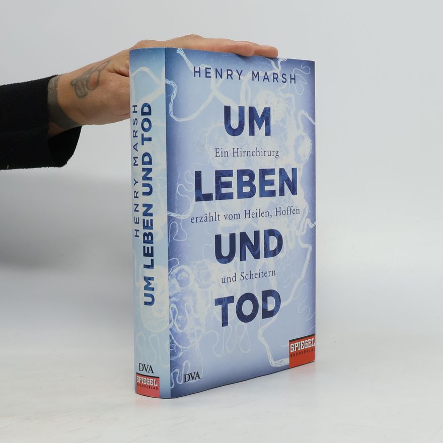 Henry Marsh Um Leben und Tod