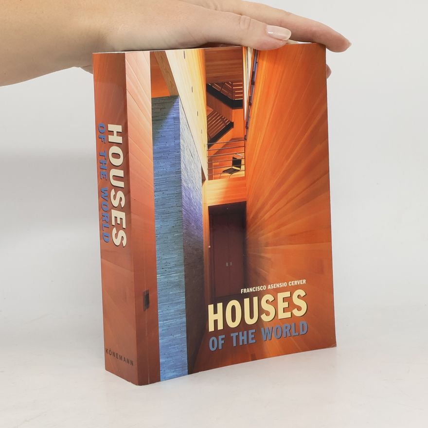Francisco Asensio Cerver Houses of the world