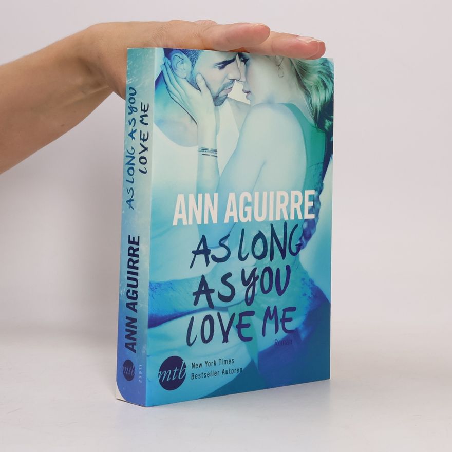 Ann Aguirre As long as you love me