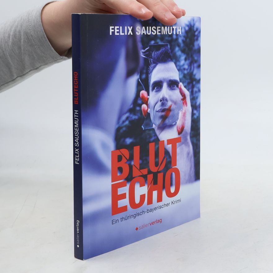 Felix Sausemuth Blutecho