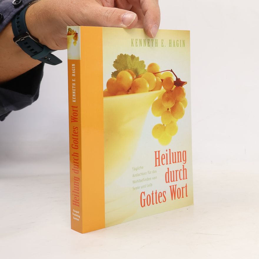 Kenneth Erwin Hagin Heilung durch Gottes Wort