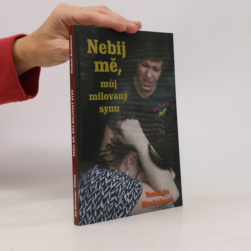Vendula Hrabáková Nebij mě, můj milovaný synu
