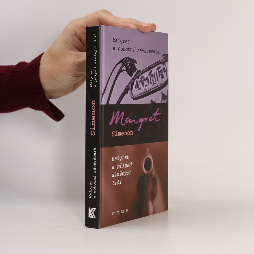 Georges Simenon Maigret a sobotní návštěvník. Maigret a případ slušných lidí.