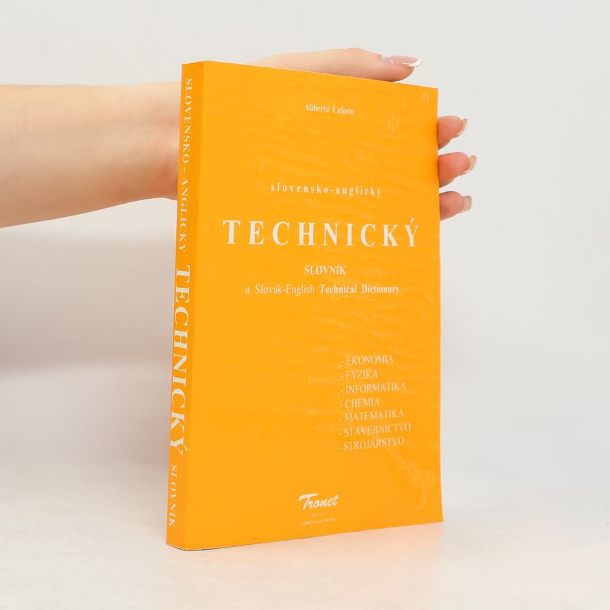 Aliberto Caforio Slovensko-anglický technický slovník = Slovak-English technical dictionary