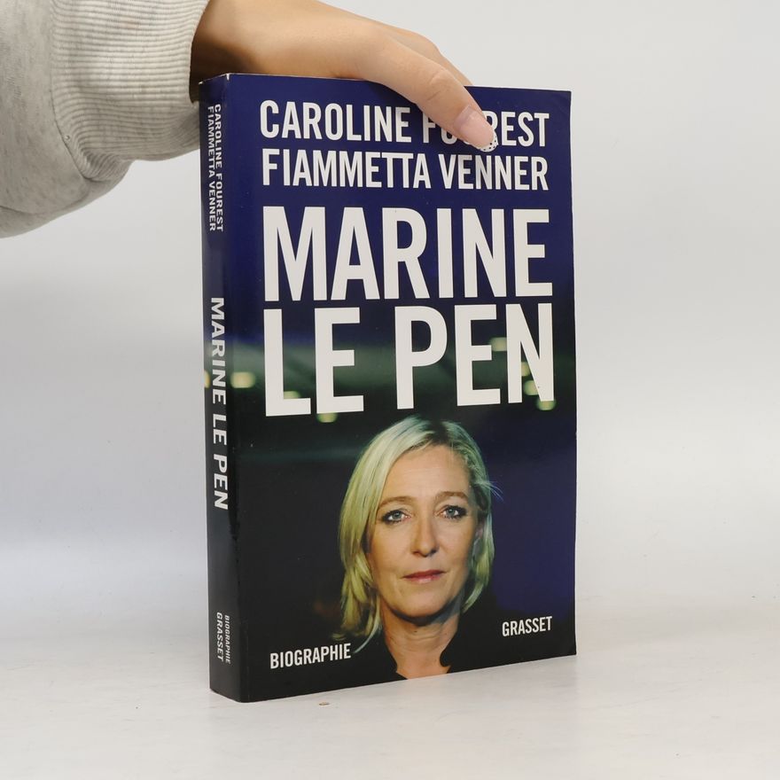Fiammetta Venner Documents Francais: Marine Le Pen