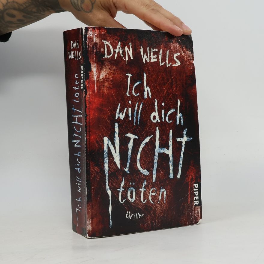 Dan Wells Ich will dich nicht töten