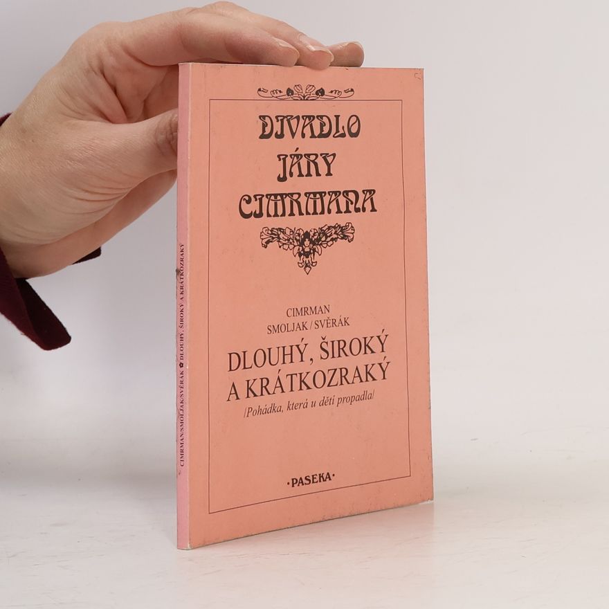 Ladislav Smoljak Dlouhý, Široký a Krátkozraký
