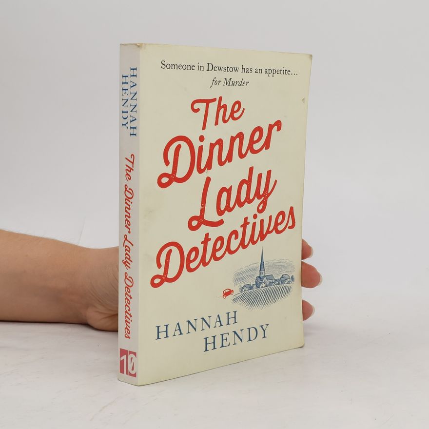 Hannah Hendy The Dinner Lady Detectives