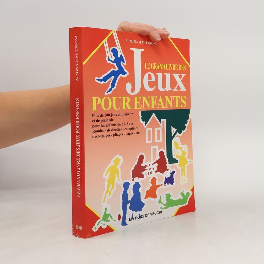 Attilio Mina Le grand livre des jeux pour enfants de 2 à 8 ans