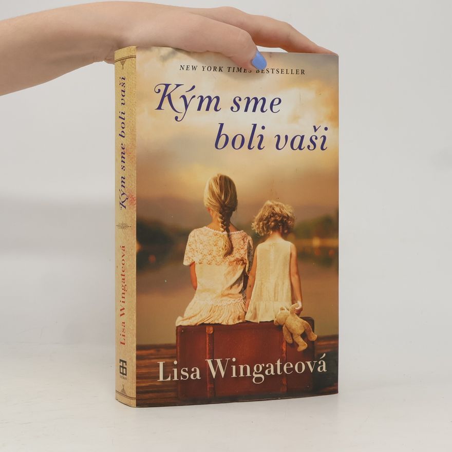 Lisa Wingate Kým sme boli vaši
