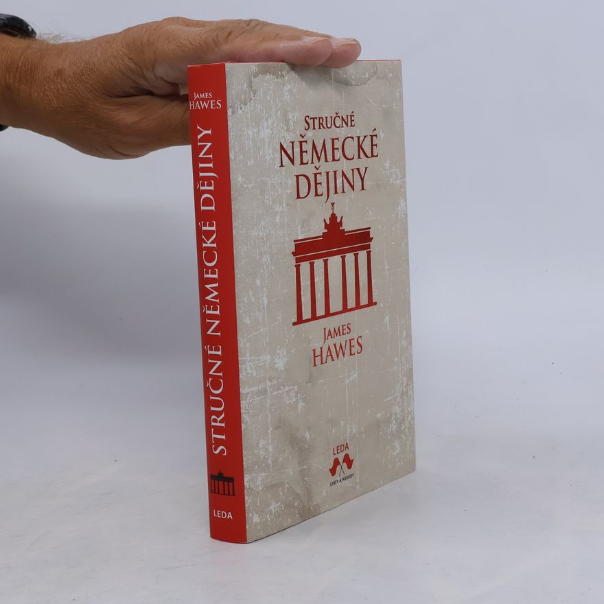 James Hawes Stručné německé dějiny