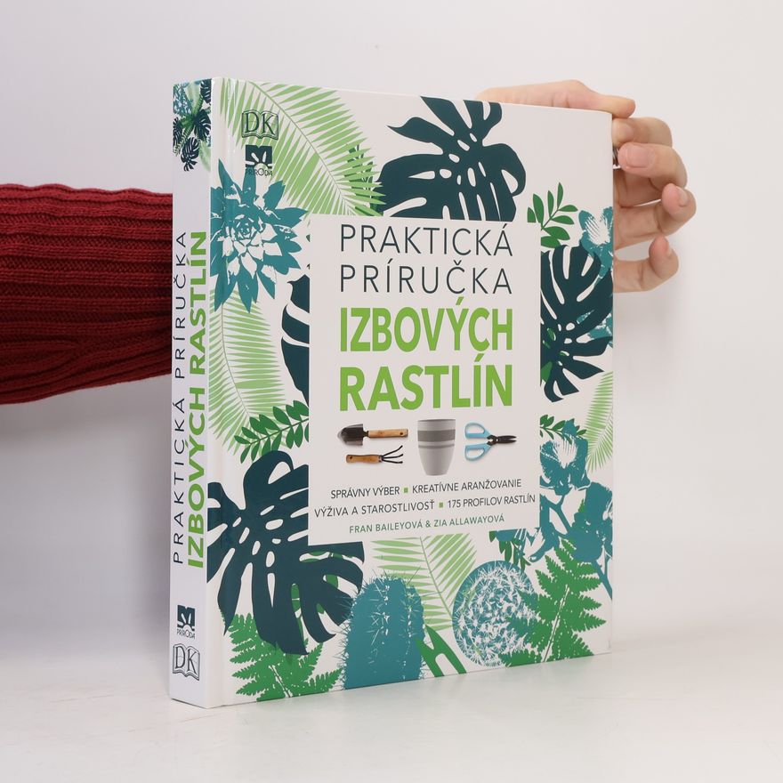Fran Bailey Praktická príručka izbových rastlín