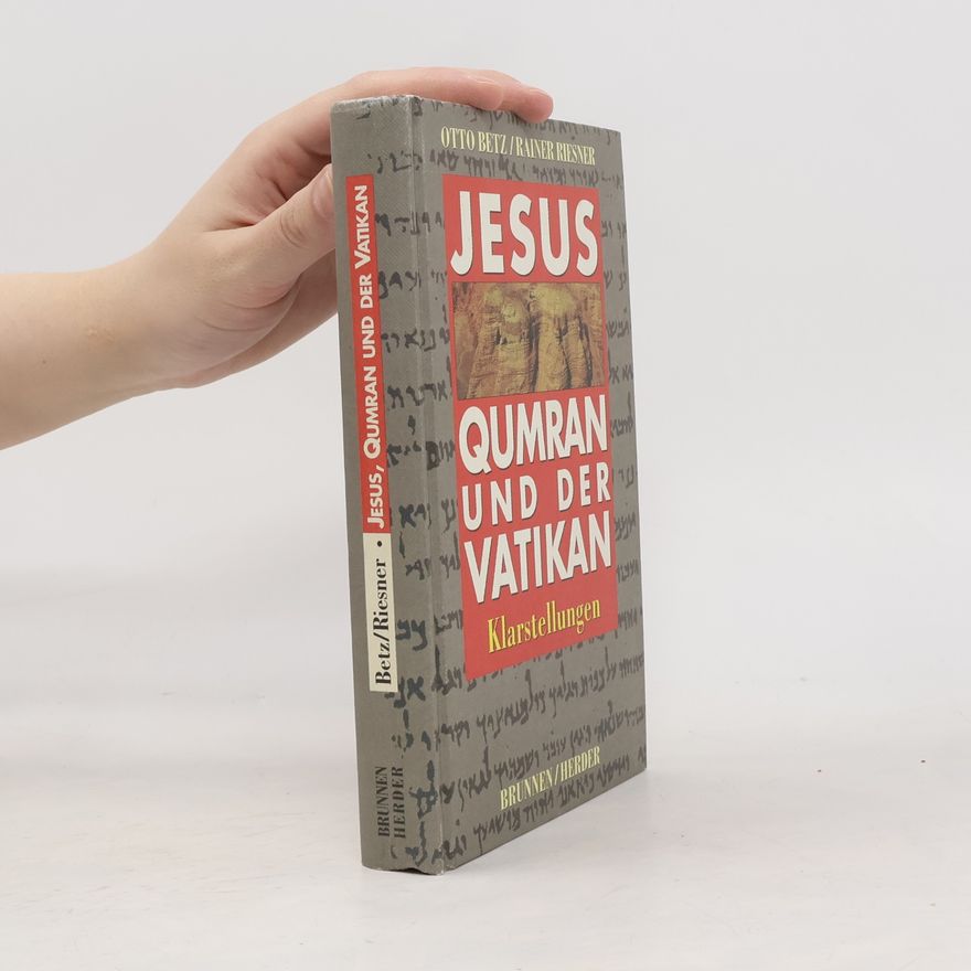 Otto Betz Jesus, Qumran und der Vatikan : Klarstellungen