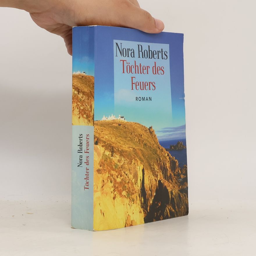Nora Roberts Töchter des Feuers