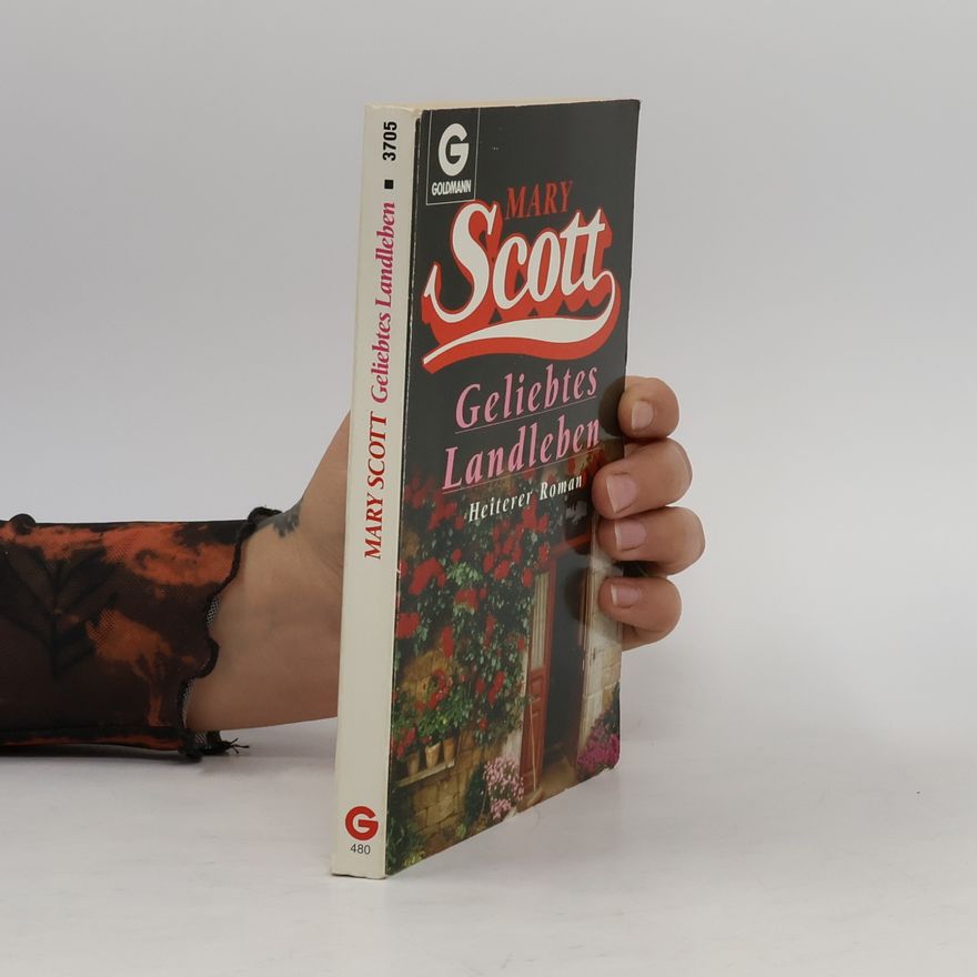 Mary Scott Geliebtes Landleben. Heiterer Roman.