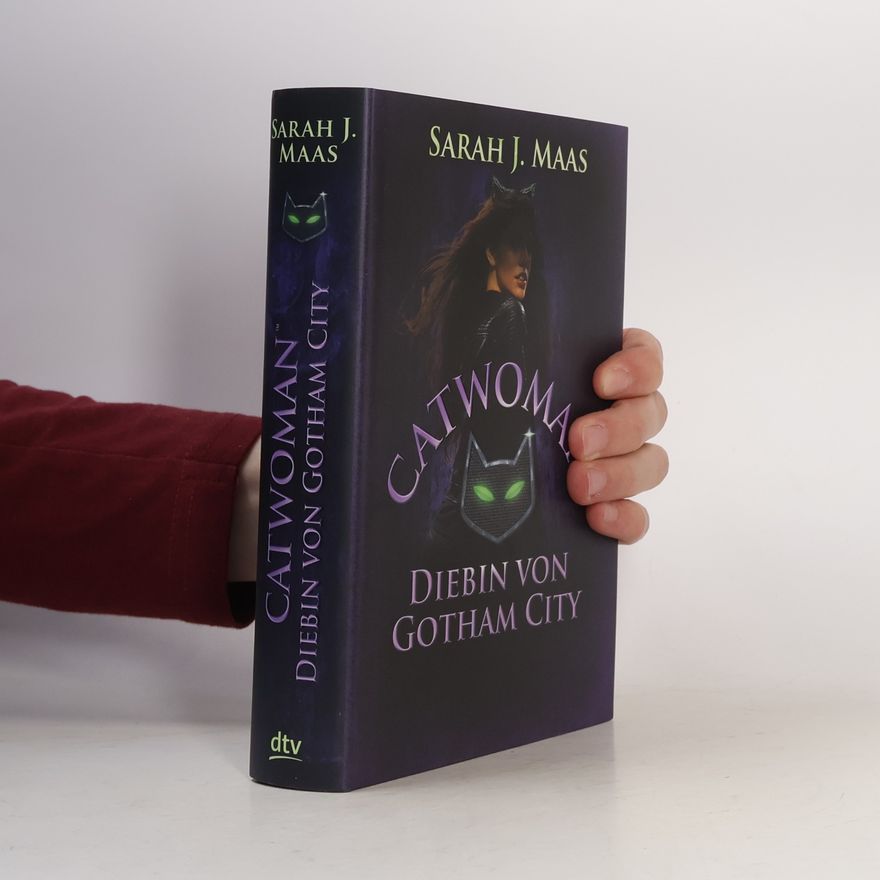 Sarah J. Maas Catwoman - Diebin von Gotham City