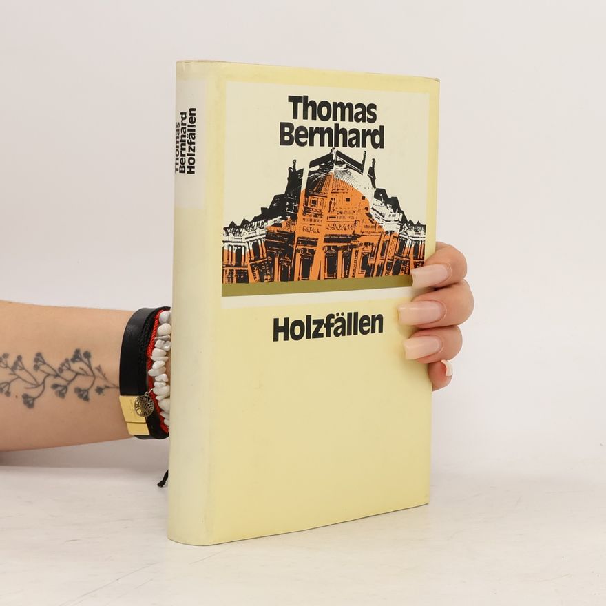 Thomas Bernhard Holzfällen