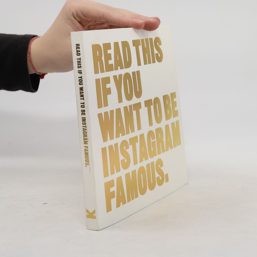 Autorenkollektiv Read this if you want to be Instagram famous
