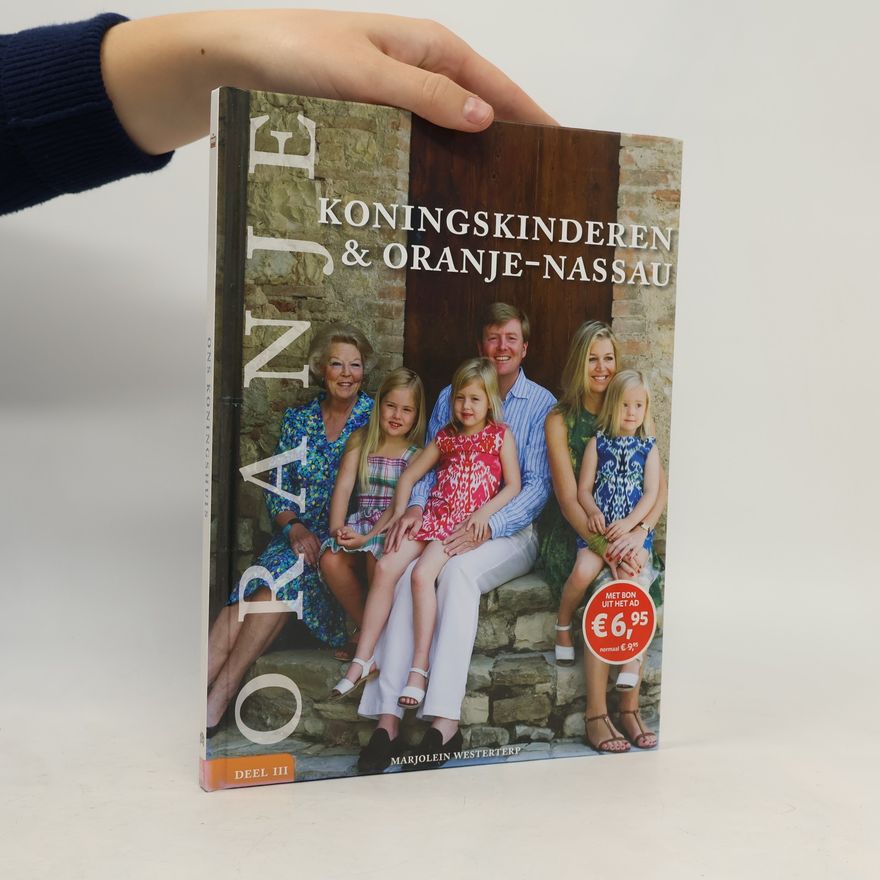 Marjolein Westerterp Oranje: Koningskinderen & Oranje-Nassau