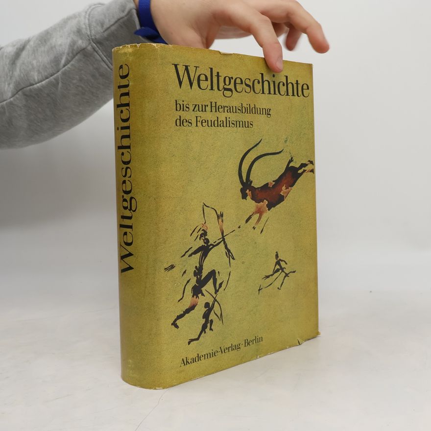 Autorenkollektiv Weltgeschichte bis zur Herausbildung des Feudalismus