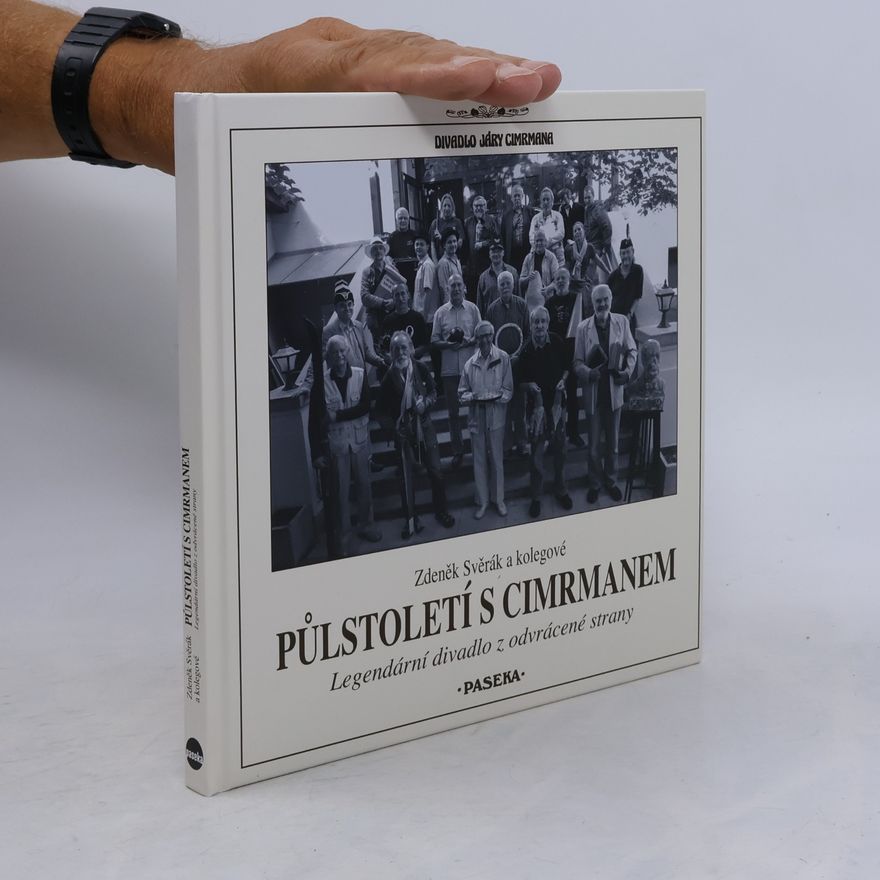 Zdeněk Svěrák Půlstoletí s Cimrmanem: Legendární divadlo z odvrácené strany