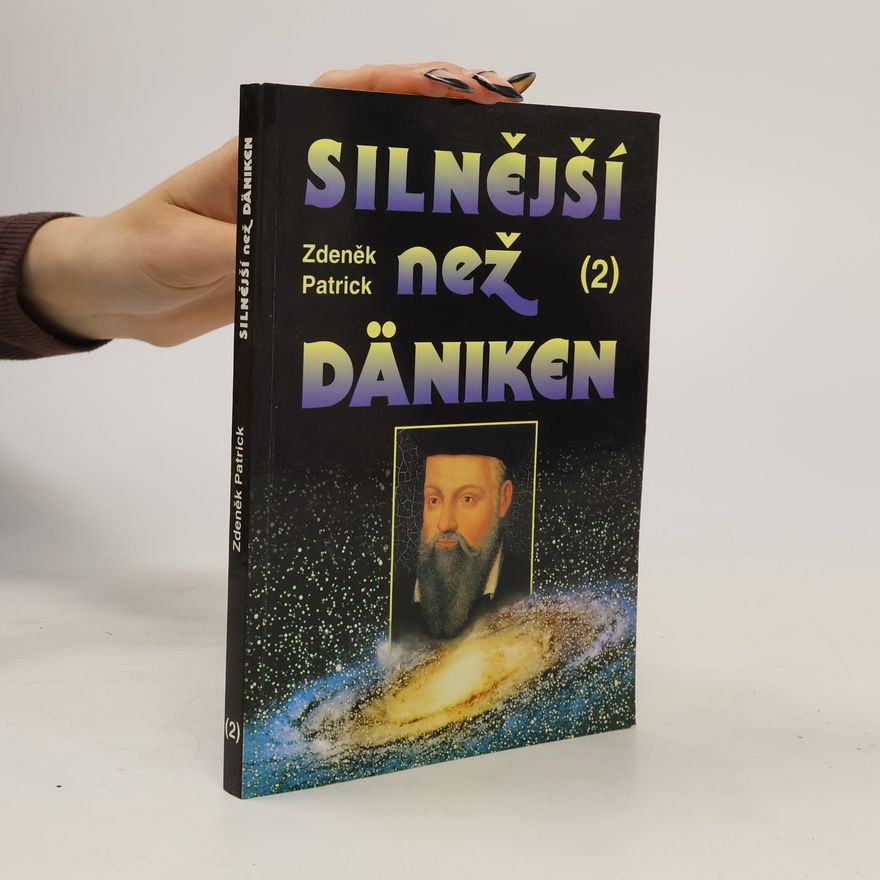 Zdeněk Patrick Silnější než Däniken. 2. díl.