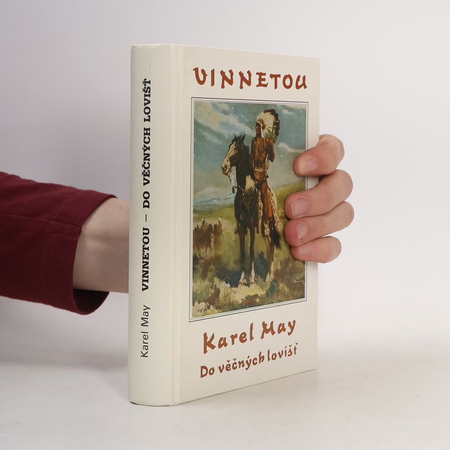 Karl May Vinnetou IV. Do věčných lovišť
