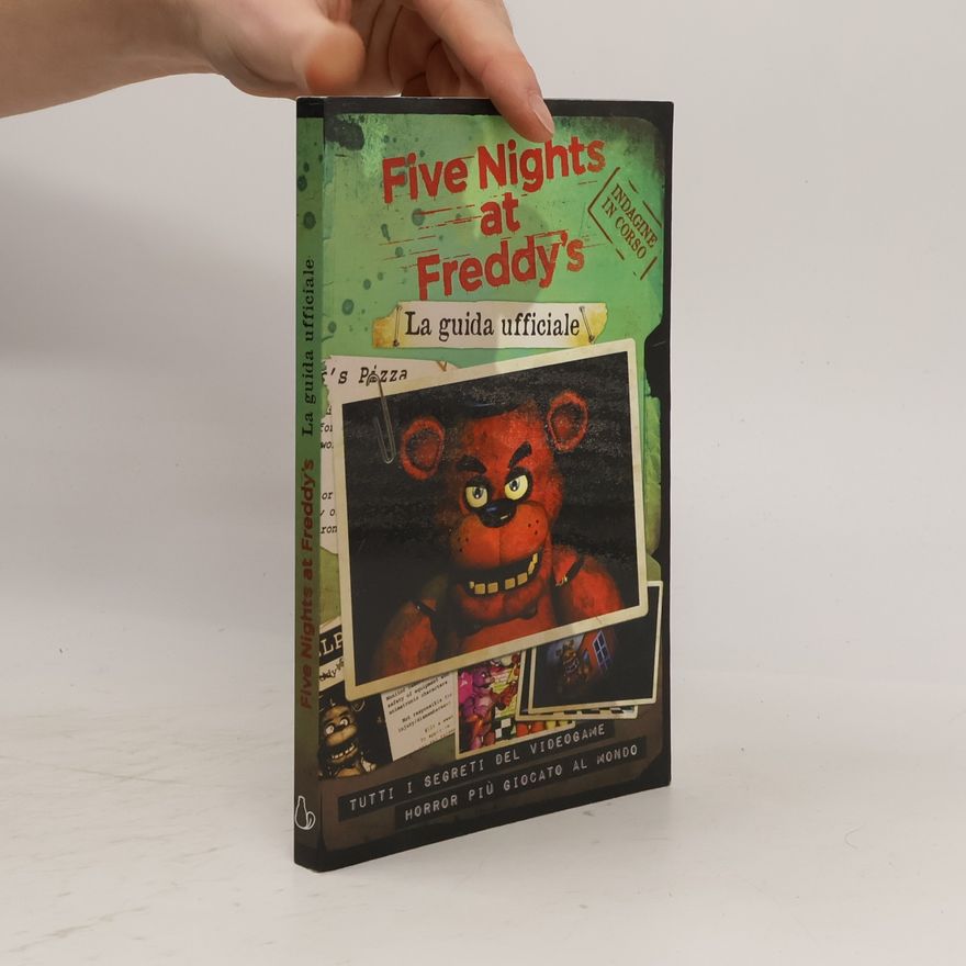 Scott Cawthon Five nights at Freddy's. La guida ufficiale
