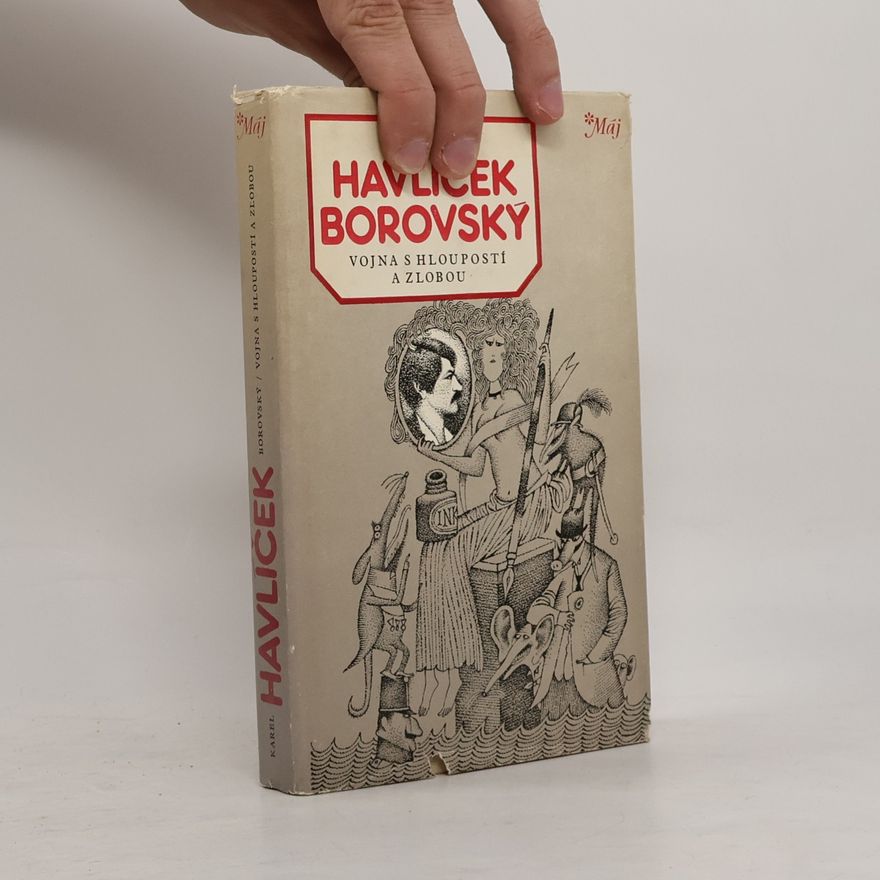 Karel Havlíček Borovský Vojna s hloupostí a zlobou