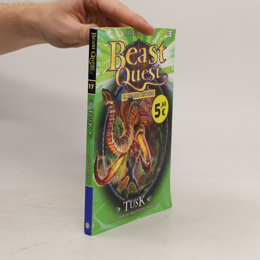 Adam Blade Beast Quest - 17: Tusk