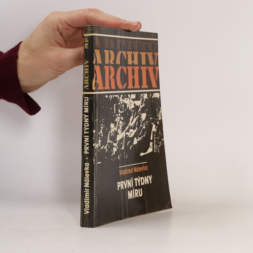 Vladimír Nálevka Archiv 42. První týdny míru