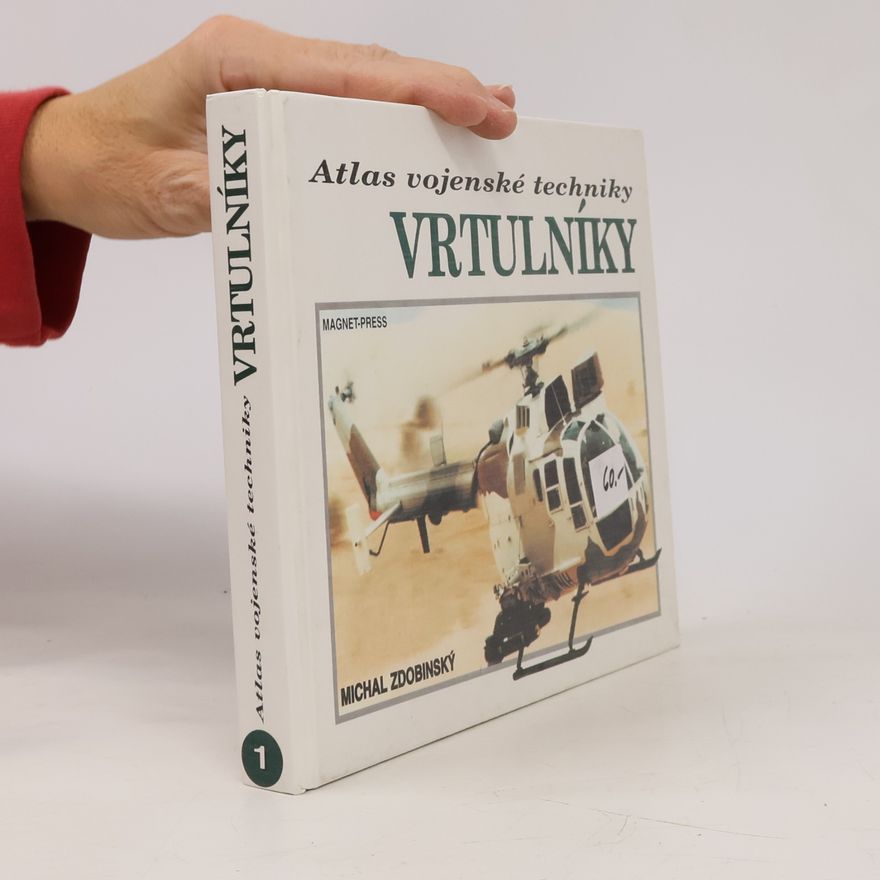 Michal Zdobinský Atlas vojenské techniky: Vrtulníky