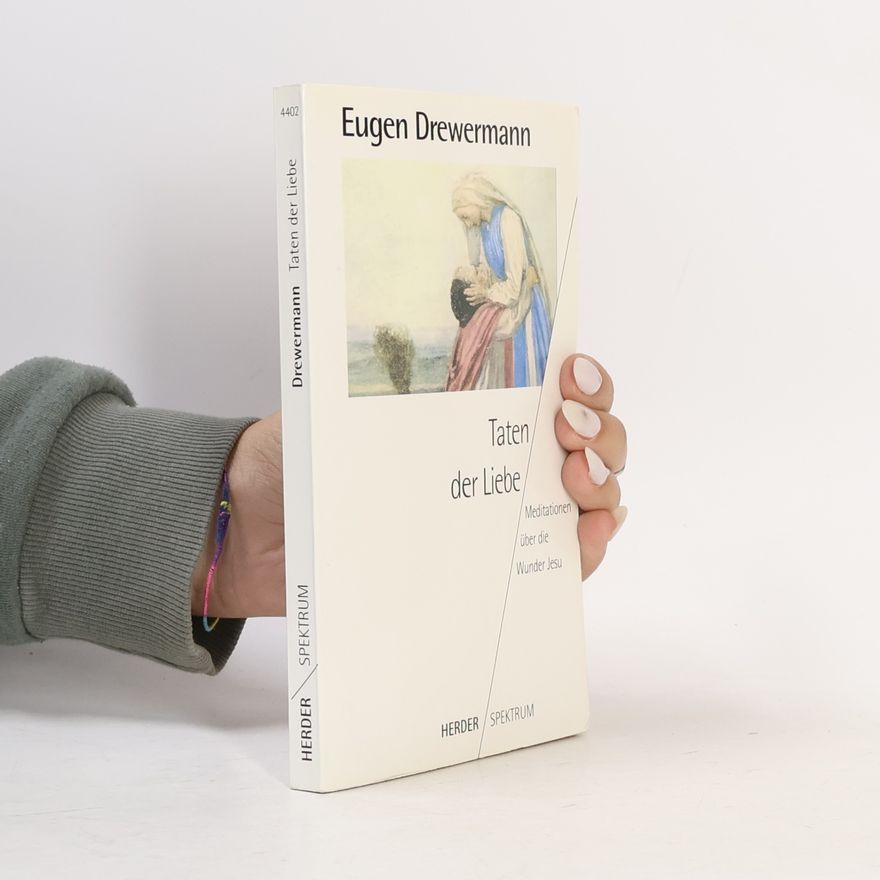 Eugen Drewermann Taten der Liebe